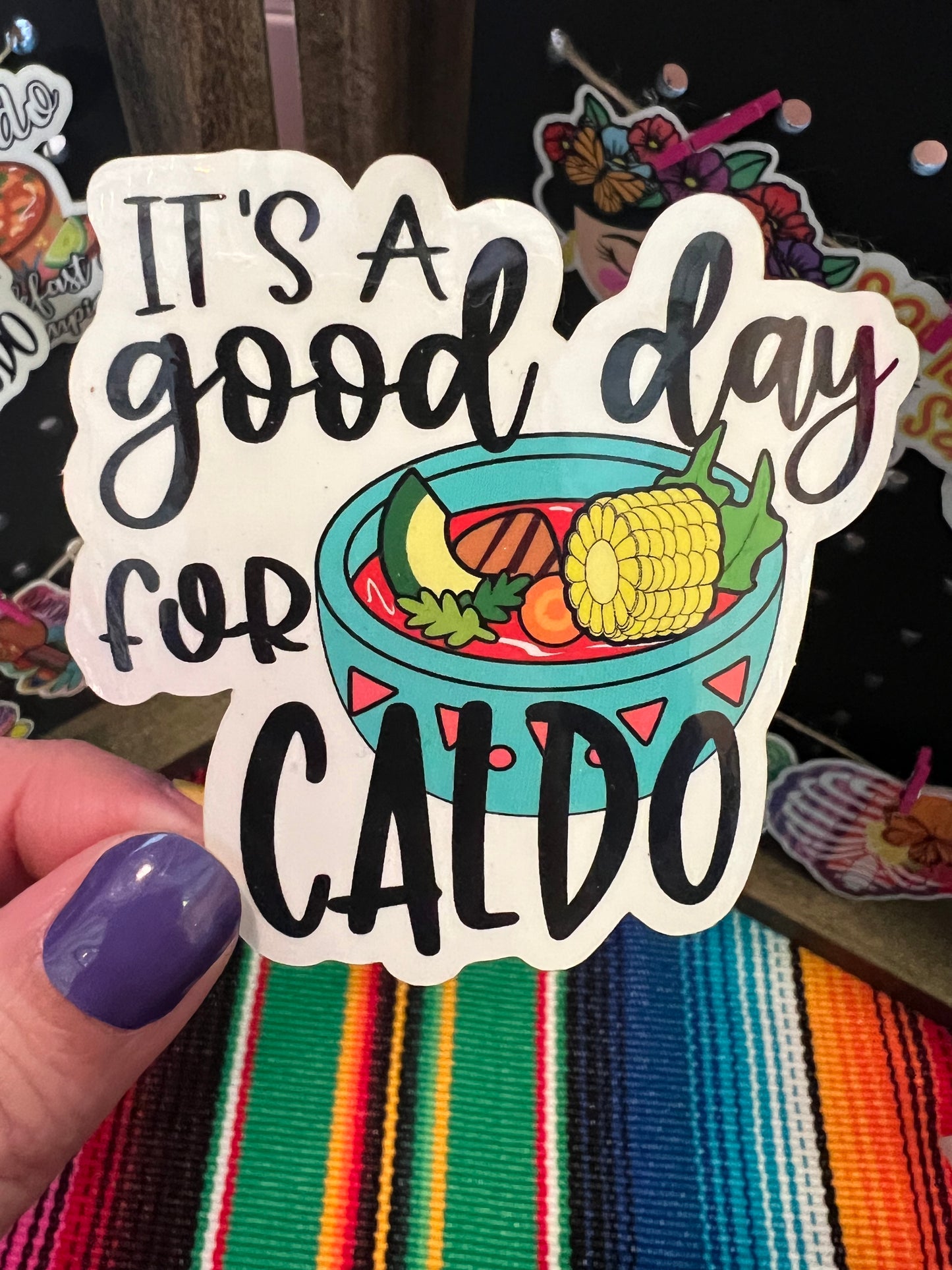 It’s a Good Day for Caldo Sticker