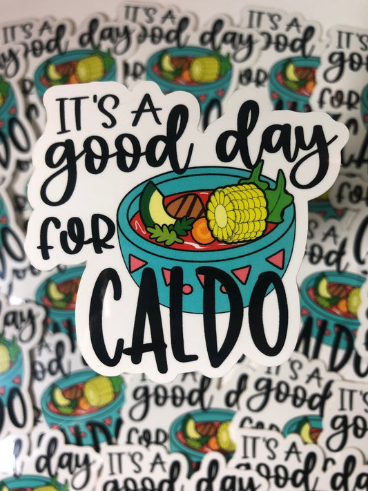 It’s a Good Day for Caldo Sticker